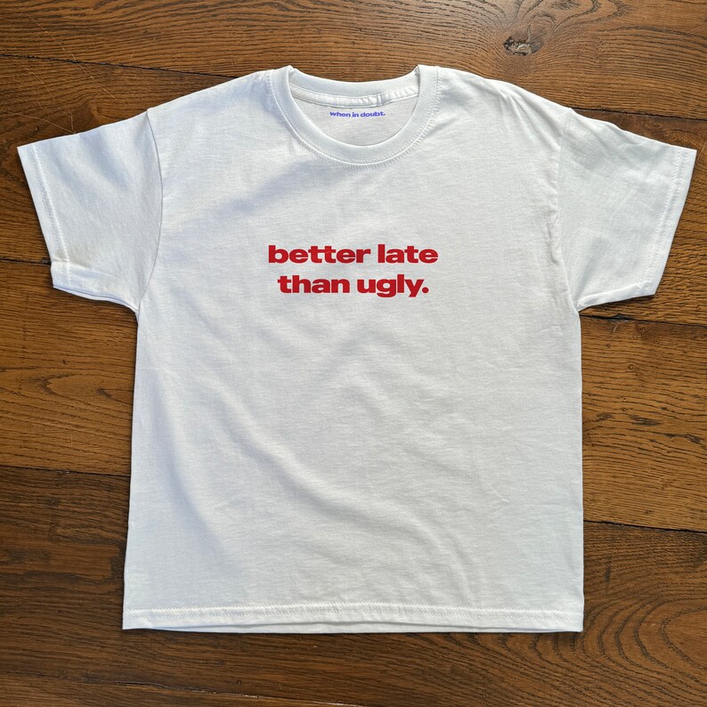 Kaus Better Late Than Ugly Kat - Women'S Fashion From The 90S ulasan dan harga