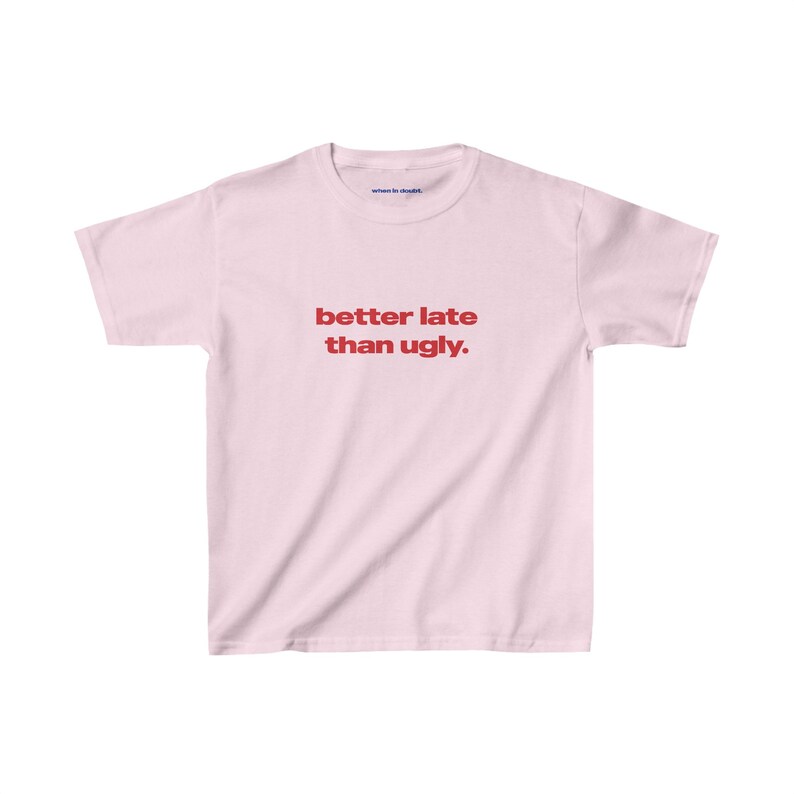 Kaus Better Late Than Ugly Kat - Women'S Fashion From The 90S ulasan dan harga
